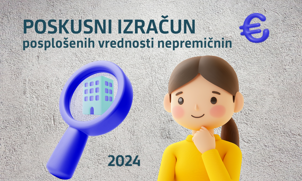 Objava poskusno izračunanih posplošenih vrednosti nepremičnin (10. 10. – 25. 11. 2024)