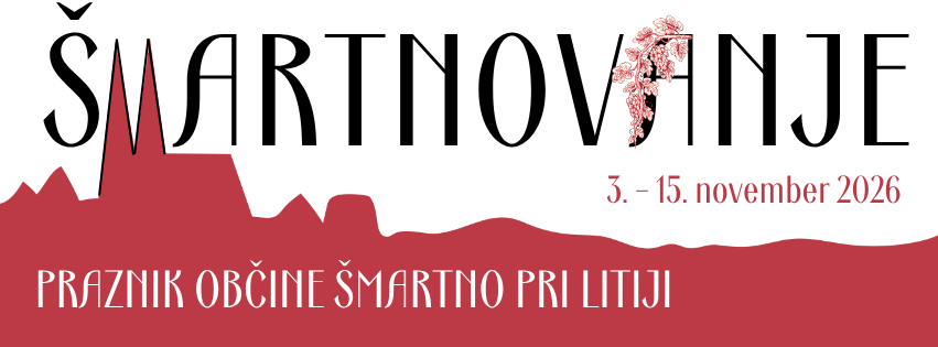 ŠMARTNOVANJE 2026 - PRAZNIK OBČINE ŠMARTNO PRI LITIJI OD 3. DO 15. november 2026